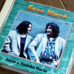 Sem Voce / Joyce e Toninho Horta