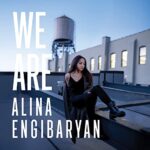 最近のワイ激推しアルバム, We Are / Alina Engibaryan